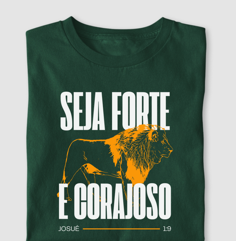 Camiseta católica Seja forte e corajoso